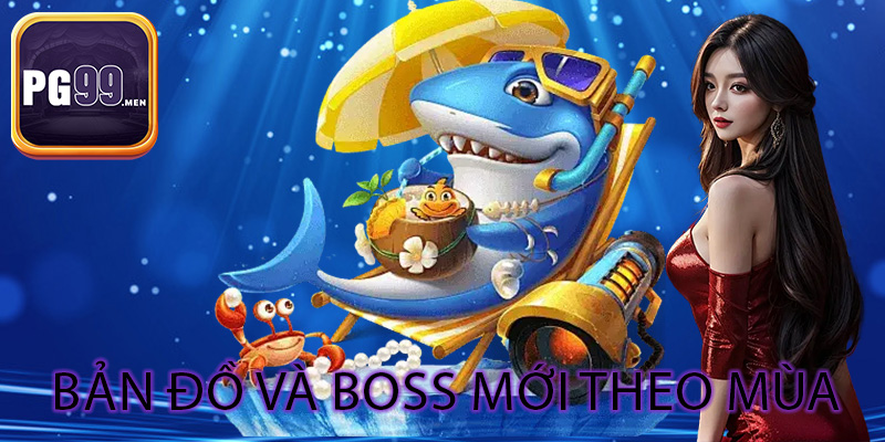Bản đồ và boss mới theo mùa