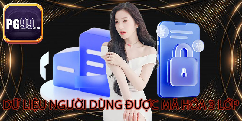 Dữ liệu người dùng được mã hóa 3 lớp