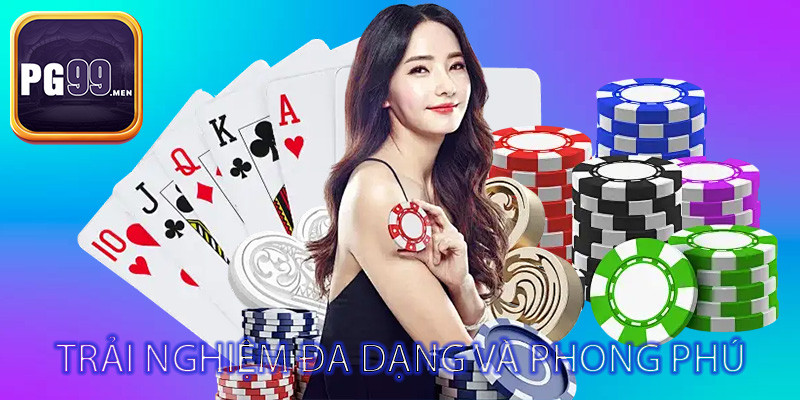 Trải nghiệm đa dạng và phong phú