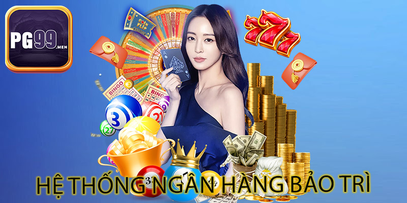 Hệ thống ngân hàng bảo trì